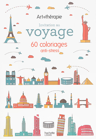 Invitation au voyage : 60 coloriages anti-stress