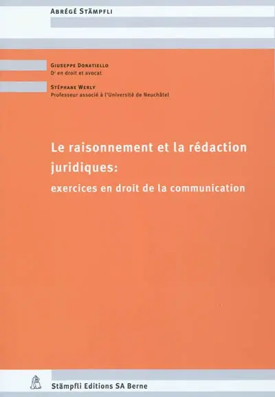 Le raisonnement et la rédaction juridiques : exercices en droit de la communication