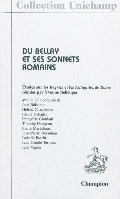 Du Bellay et ses sonnets romains : études sur les Regrets et les Antiquitez de Rome