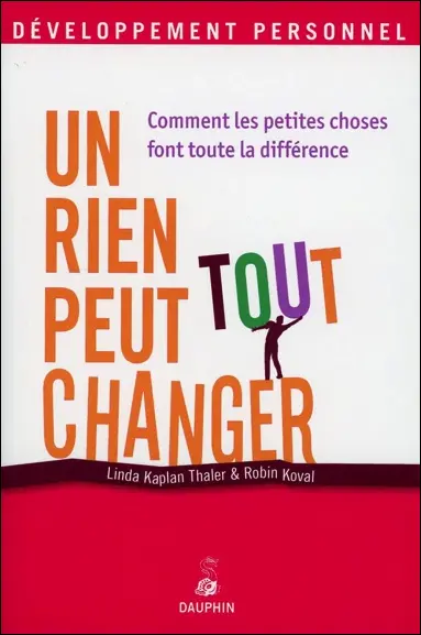 Un rien peut tout changer : comment les petites choses font toute la différence