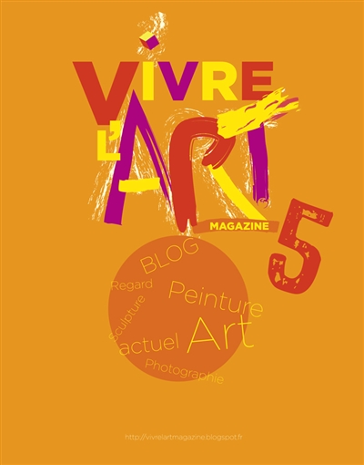 Vivre l'art magazine. Vol. 5