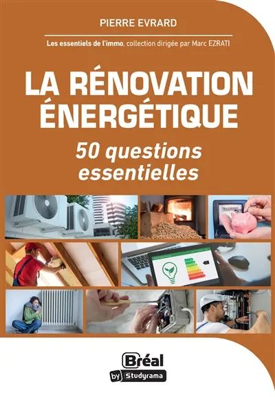 La rénovation énergétique : 50 questions essentielles La rénovation énergétique : 50 questions essentielles