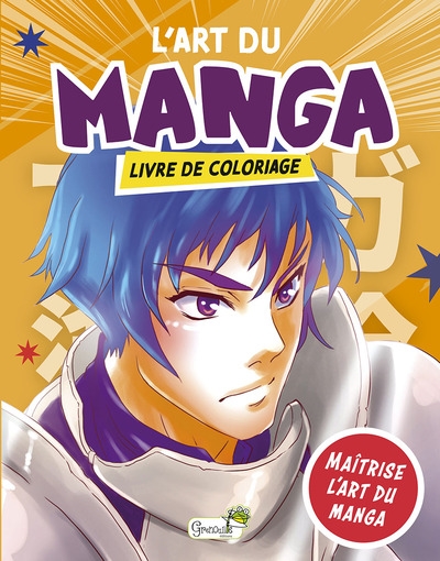 L'art du manga : livre de...