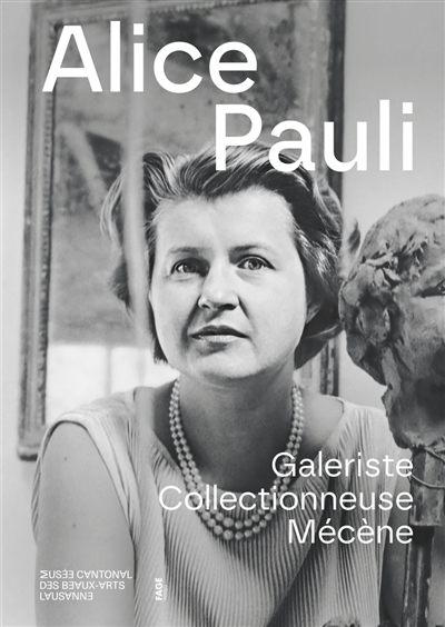 Alice Pauli : galeriste, collectionneuse, mécène