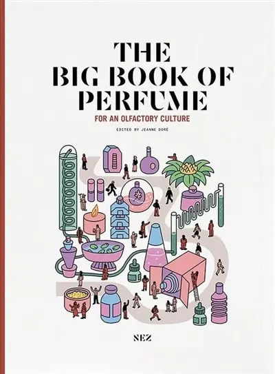 The big book of perfume : for an olfactory culture