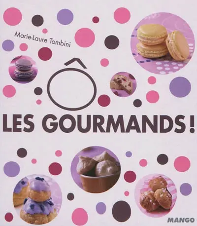 Ô les gourmands !