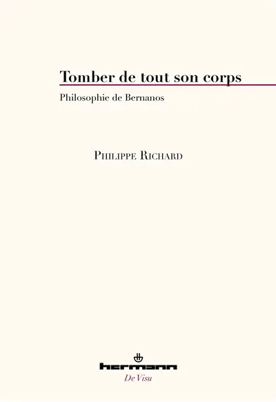 Tomber de tout son corps : philosophie de Bernanos