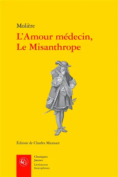 L'amour médecin. Le misanthrope