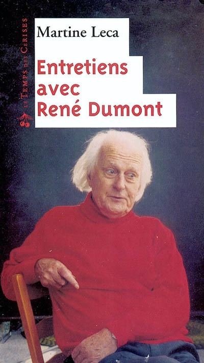 Entretiens avec René Dumont