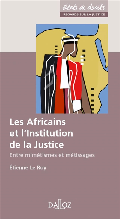 Les Africains et l'institution de la justice : entre mimétismes et métissages