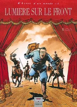 L'Hiver d'un monde. Vol. 2. Lumière sur le front