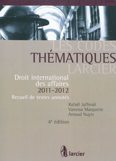 Droit international des affaires 2011-2012 : recueil de textes annotés