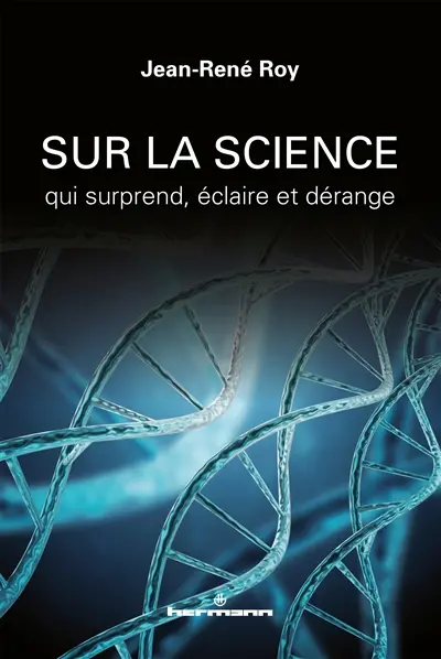 Sur la science qui surprend, éclaire et dérange