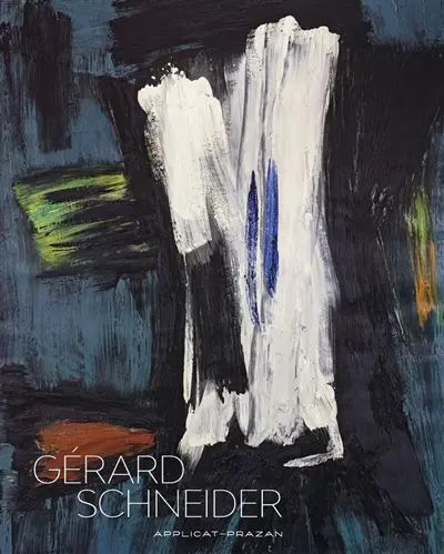 Gérard Schneider : Art Basel Paris 22.10.2025-26.10.2025, Applicat-Prazan rive gauche et Applicat-Prazan rive droite 01.11.2025-20.12.2025