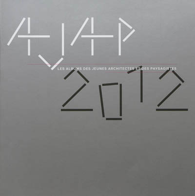 AJAP 2012 : les Albums des jeunes architectes et des paysagistes