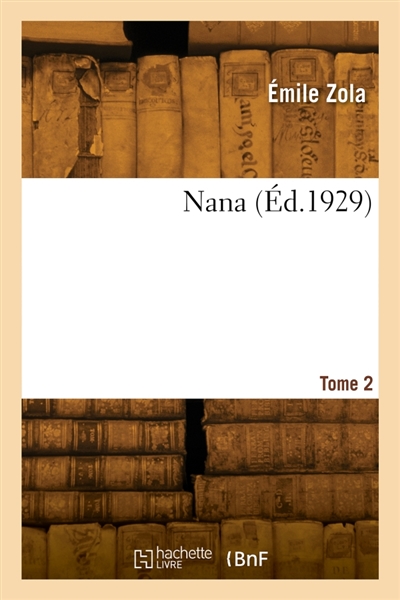 Nana. Tome 2