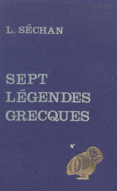 Sept légendes grecques. L'Etude des sources