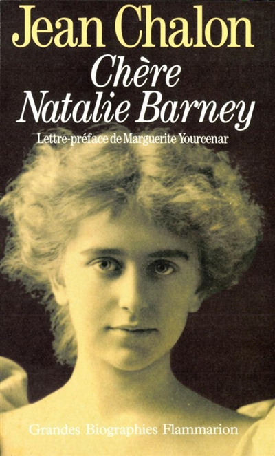 Chère Nathalie Barney : portrait d'une séductrice