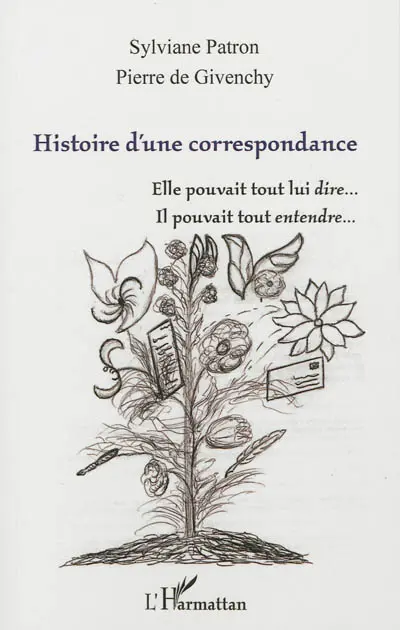 Histoire d'une correspondance : elle pouvait tout lui dire... il pouvait tout entendre...