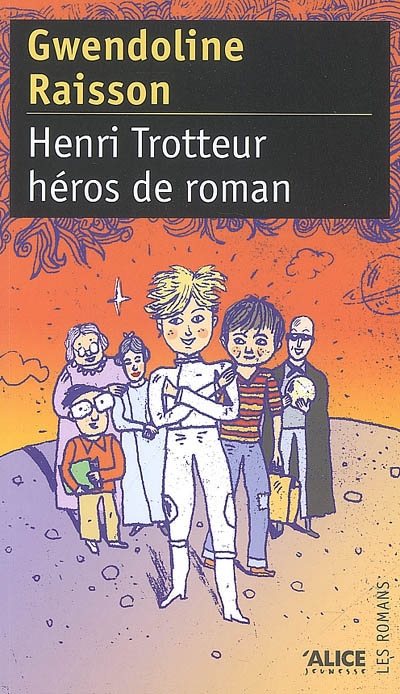 Henri Trotteur Heros de Roman