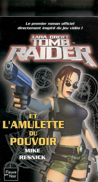Tomb raider. Vol. 1. Tomb raider et l'amulette du pouvoir : un roman original d'après le célèbre jeu vidéo