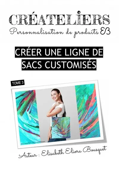 CREER UNE LIGNE DE SACS CUSTOMISES