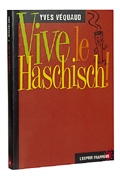 Vive le haschisch !