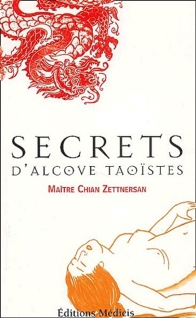Secrets d'alcôves taoïstes : tao chi-gong
