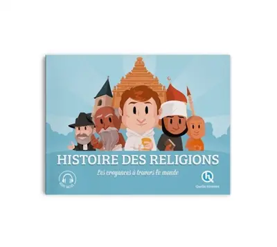 Histoire des religions : les croyances à travers le monde