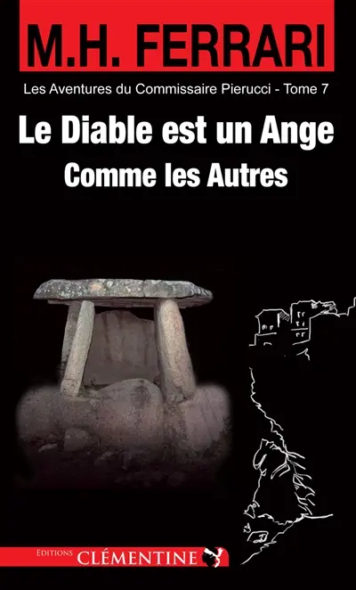 Les aventures du commissaire Pierucci. Vol. 7. Le diable est un ange comme les autres : policier