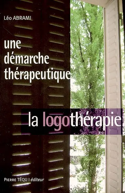 Une démarche thérapeutique : la logothérapie