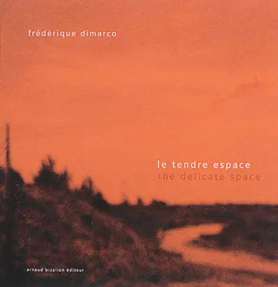 Le tendre espace. The delicate space