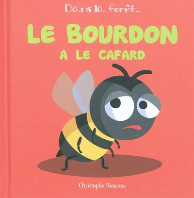 Le bourdon a le cafard