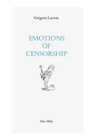Emotions of censorship