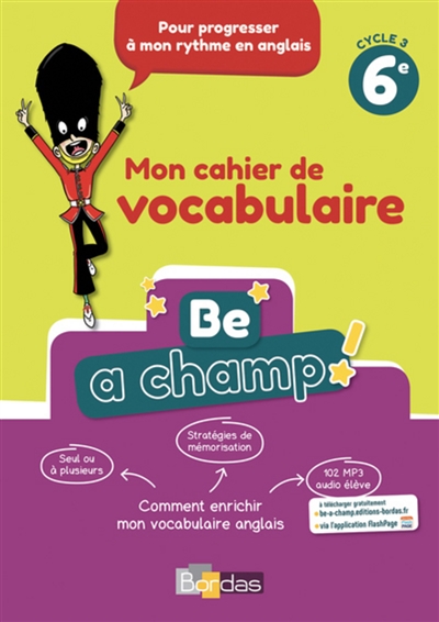 Be a champ ! : mon cahier...