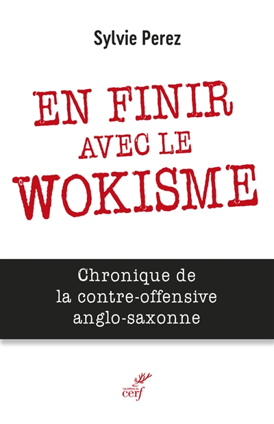 En finir avec le wokisme : chronique de la contre-offensive anglo-saxonne