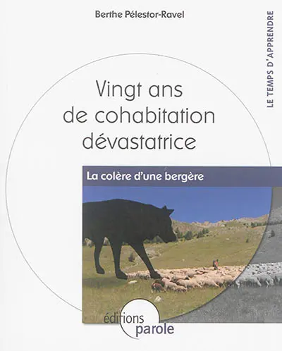 Vingt ans de cohabitation dévastatrice : la colère d'une bergère