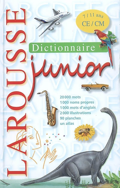 Dictionnaire junior Larousse 7/11 ans Ce/cm