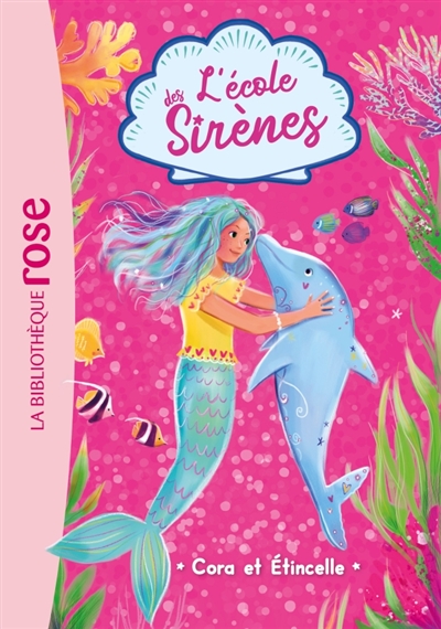 L'école des sirènes, tome 2 : Cora et Etincelle