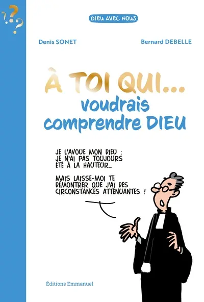 A toi qui... voudrais comprendre Dieu