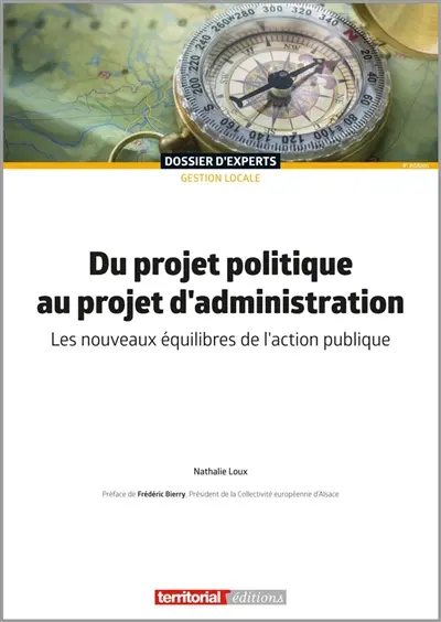 Du projet politique au projet d'administration : les nouveaux équilibres de l'action publique