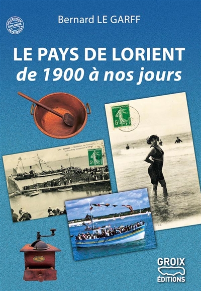 Le pays de Lorient de 1900 à nos jours