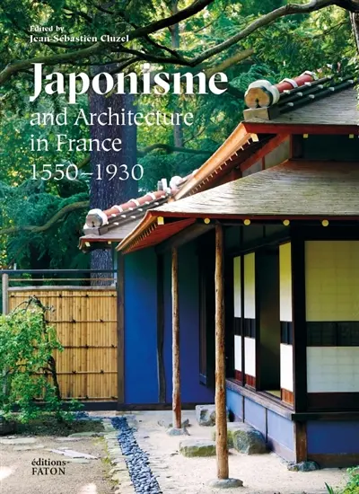 Japonisme and architecture in France : 1550-1930