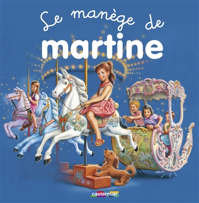 Pop up Martine. Vol. 4. Le manège de Martine