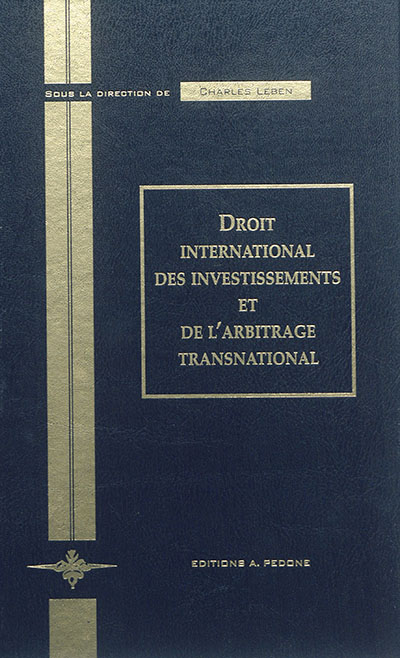 Droit international des investissements et de l'arbitrage transnational