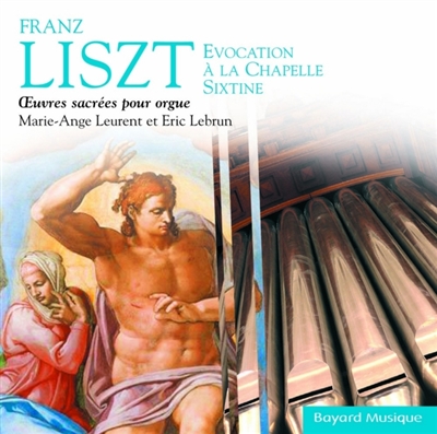 Franz Liszt : OEuvres sacrées pour orgue