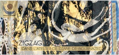 Zigzag : dans l'atelier de Diane de Bournazel