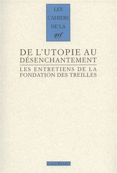 Les entretiens de la Fondation des Treilles : romantisme et révolution(s). Vol. 2. De l'utopie au désenchantement
