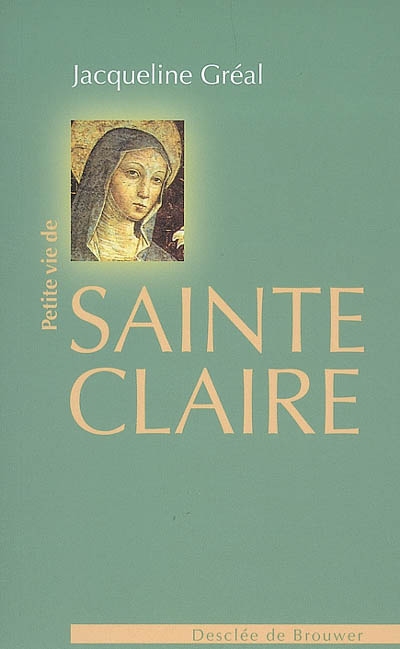 Petite vie de sainte Claire