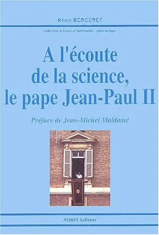 A l'écoute de la science, le pape Jean-Paul II